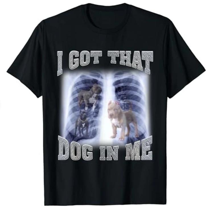 Men Women I Got that Dog in Me Xray Meme Gymer Sport Gym T-Shirt, Gift For Friend, Gift For Her, Gift For Him