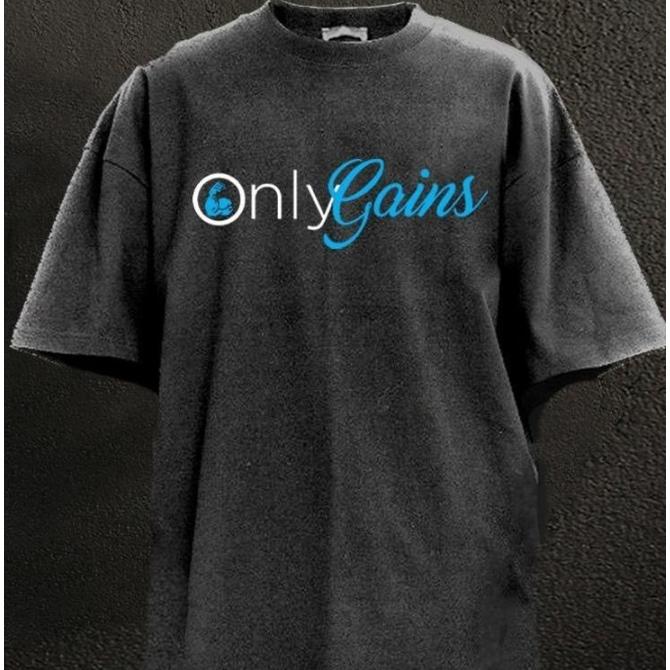 ONLY GAINS GYM SHIRT for Him, Motivated Gym T-shirt, Fitness gift for Workout Enthusiasts, Weightlifters, Bodybuilding Shirt, Pump Cover Gym Tee for Men Women Sweatshirt, Hoodie, Comfort Colors